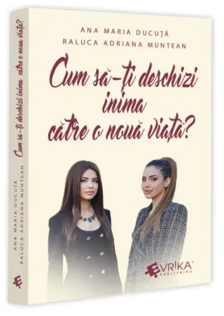 Cum să-ți deschizi inima către o nouă viață?