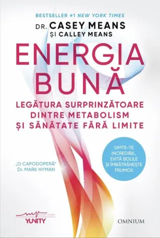 Energia bună. Legătura surprinzătoare dintre metabolism și sănătate fără limite