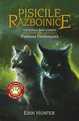 Pisicile războinice. Viziunea din umbre. Furtuna dezlănțuită (Vol. 36)