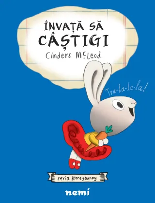 Învaţă să câştigi (Seria MONEYBUNNY)