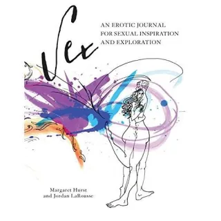 Sex: An Erotic Journal for Sexual Inspiration and Exploration