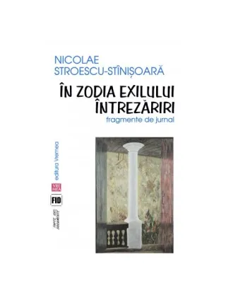 În zodia exilului. Întrezăriri. Fragmente de jurnal