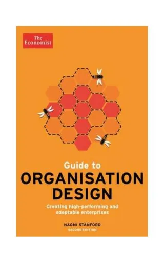 The Economist Guide to Organisation Design