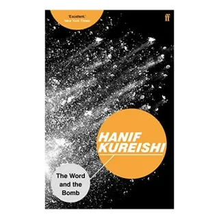 The Word and the Bomb, Hanif Kureishi