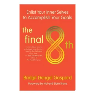 The Final 8th Enlist Your Inner Selves to Accomplish Your Goals