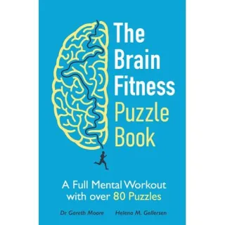 The Brain Fitness Puzzle Book: A Full Mental Workout with over 80 Puzzles