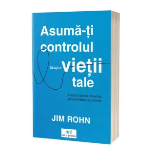 Asumă-ți controlul asupra vieții tale
