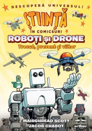 Știință în comicsuri: Roboţi şi drone