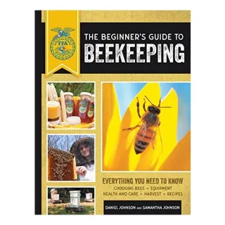 The Beginner's Guide to Beekeeping, Samantha Johnson, Daniel Johnson