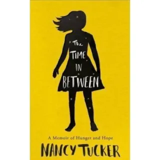 The Time In Between: A memoir of hunger and hope