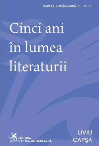 Cinci ani în lumea literaturii