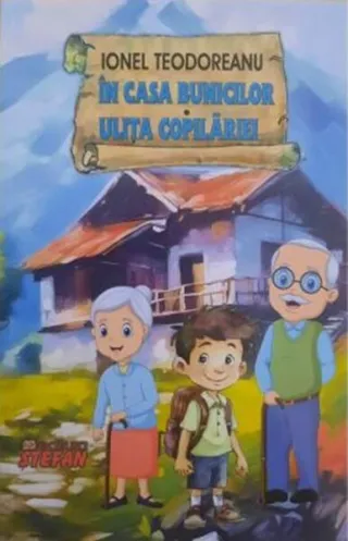 În casa bunicilor. Ulița copilăriei