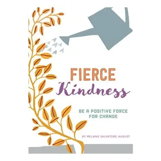 Fierce Kindness