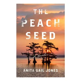 Peach Seed, Anita Gail Jones