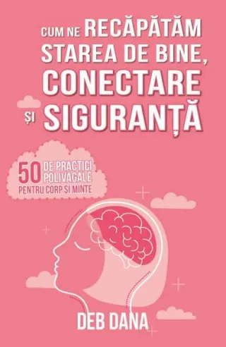 Cum ne recăpătăm starea de bine, conectare și siguranță