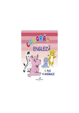 Colorăm şi învăţăm limba engleză. Nr.7. Pui de animale