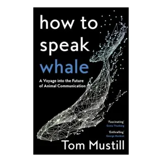 How To Speak Whale