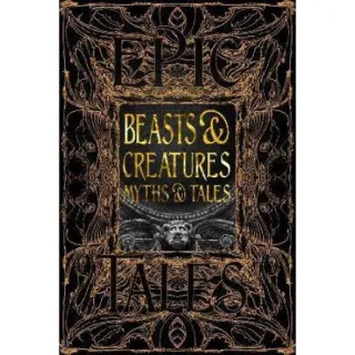 Beasts & Creatures Myths & Tales (Gothic Fantasy Series)