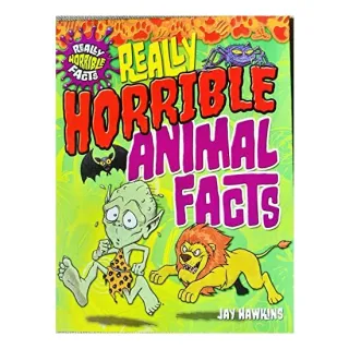 Really Horrible Animal Facts