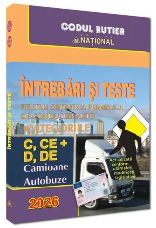 Întrebări și teste pentru obținerea permisului auto. Categoriile C, CE + D, DE
