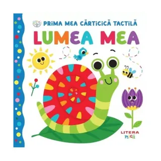 Bebe învață. Prima mea cărticică tactilă. Lumea mea
