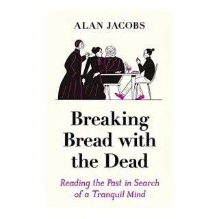 Breaking Bread with the Dead