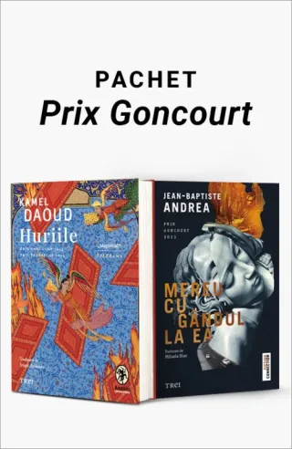 Pachet Prix Goncourt. Huriile/Mereu cu gândul la ea