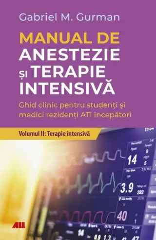 Terapie Intensivă. Manual de anestezie şi terapie intensivă (Vol. 2)