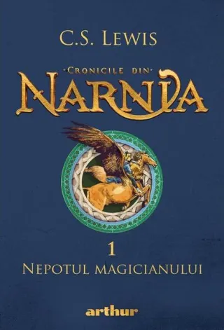 Nepotul magicianului. Cronicile din Narnia (Vol. 1)