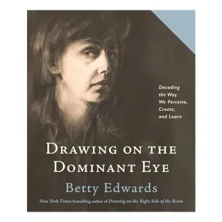 Drawing on the Dominant Eye, Betty Edwards