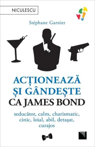 Acționează și gândește ca James Bond