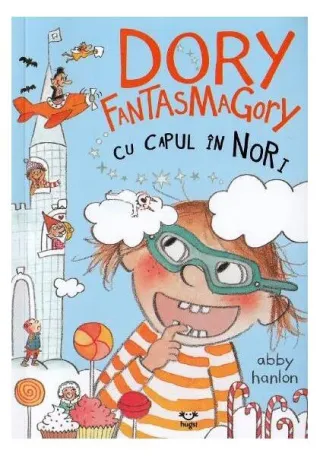 Dory Fantasmagory cu capul în nori (Vol. 4)