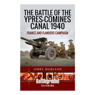 Battle of the Ypres-Comines Canal 1940, Jerry Murland