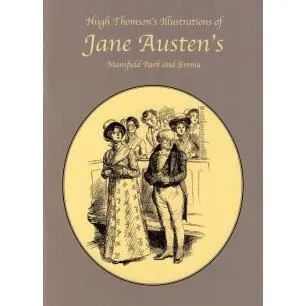 Hugh Thomson's Illustrations of Jane Austen's Mansfield Park and Emma