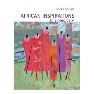 African Inspirations in Embroidery