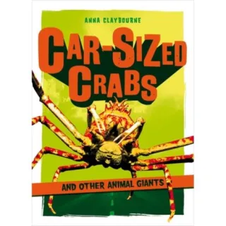 CAR-SIZED CRABS AND OTHER ANIMAL GIANTS