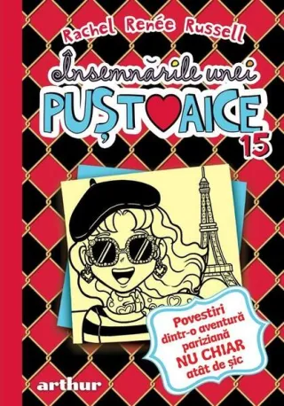Povestiri dintr-o aventură pariziană NU CHIAR atât de șic. Însemnările unei puștoaice (Vol. 15)