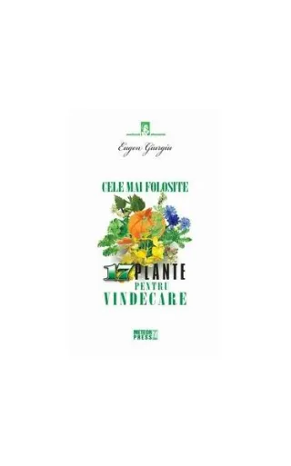 Cele mai folosite 17 plante pentru vindecare