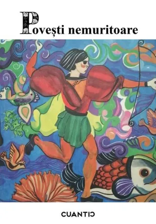 Povești nemuritoare (Vol.1)
