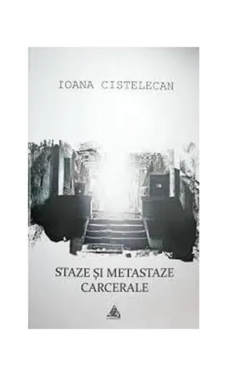 Staze și metastaze carcerale