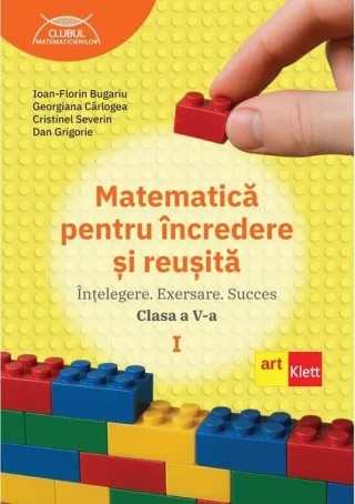 Matematică pentru încredere și reușită. Partea I. Clasa a V-a.