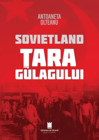Sovietland. Țara Gulagului (Vol. 2)