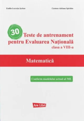 30 Teste de antrenament pentru Evaluarea Națională