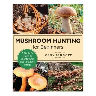 Mushroom Hunting For Beginners /9780760383926