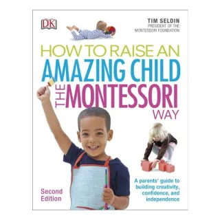 How To Raise An Amazing Child The Montessori Way