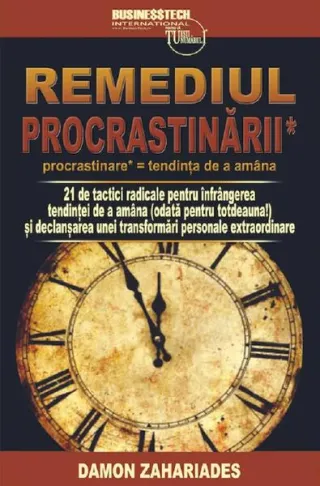 Remediul procrastinării