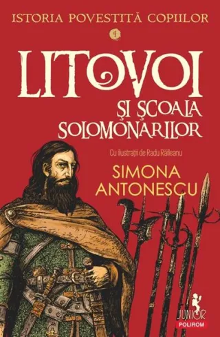 Istoria povestită copiilor. Litovoi şi Școala Solomonarilor (Vol. 4)