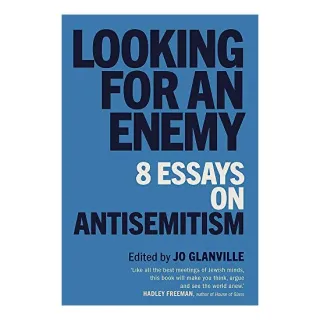 Looking for an Enemy: 8 Essays on Antisemitism