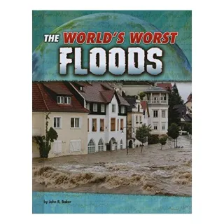 The World's Worst Floods
