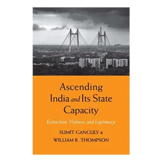 Ascending India and Its State Capacity